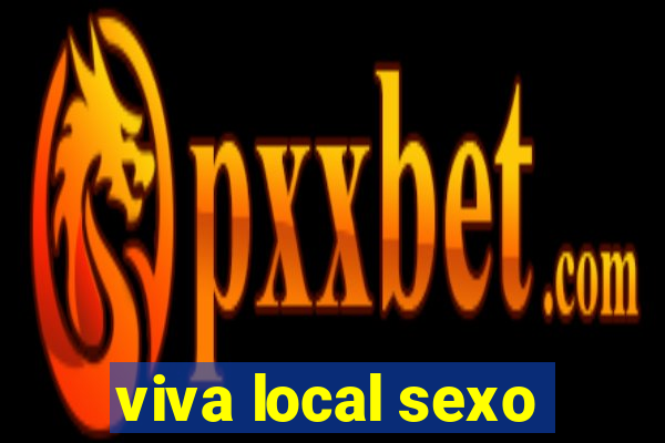 viva local sexo